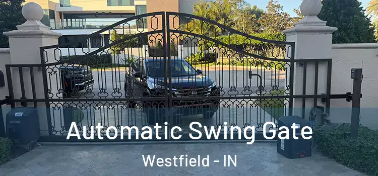  Automatic Swing Gate Westfield - IN