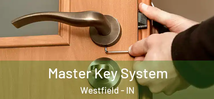  Master Key System Westfield - IN