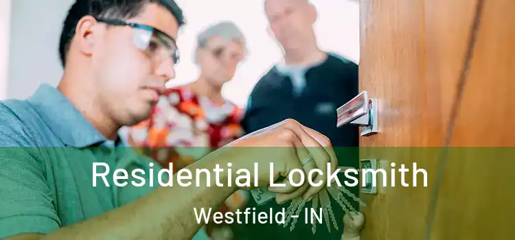  Residential Locksmith Westfield - IN