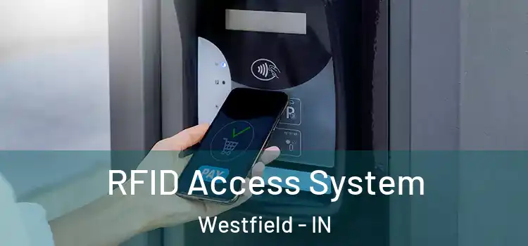  RFID Access System Westfield - IN
